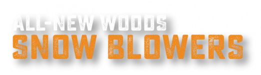 All-New Woods® Snow Blowers